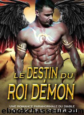 Le Destin du Roi DÃ©mon: Une Romance Paranormale du Diable (French Edition) by Frichael Derron