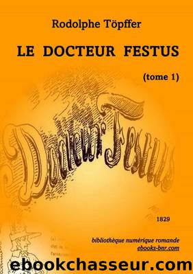 Le Docteur Festus (tome 1) by Rodolphe Töpffer