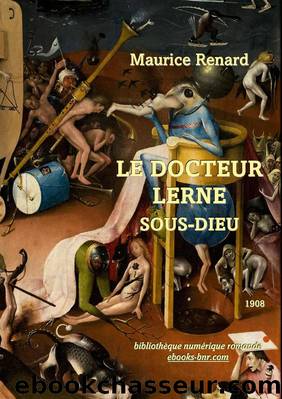 Le Docteur Lerne sous-dieu by Maurice Renard