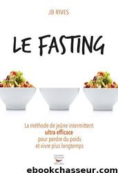 Le Fasting by JB Rives