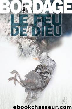 Le Feu De Dieu by Bordage Pierre
