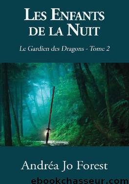 Le Gardien des Dragons by Andréa Jo Forest