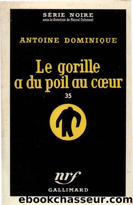 Le Gorille a du poil au coeur by Antoine Dominique