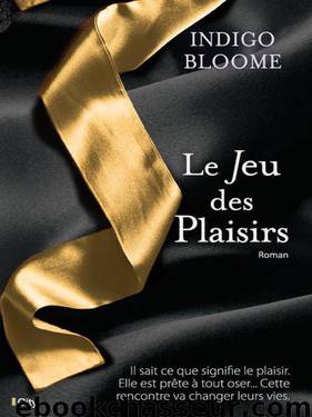 Le Jeu des Plaisirs by Indigo Bloome