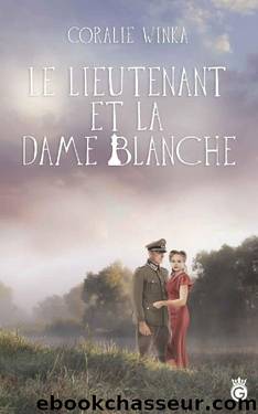 Le Lieutenant et la Dame Blanche (Historia) (French Edition) by Coralie Winka