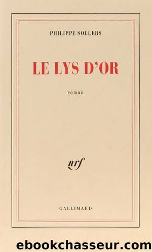 Le Lys d'or by Sollers Philippe
