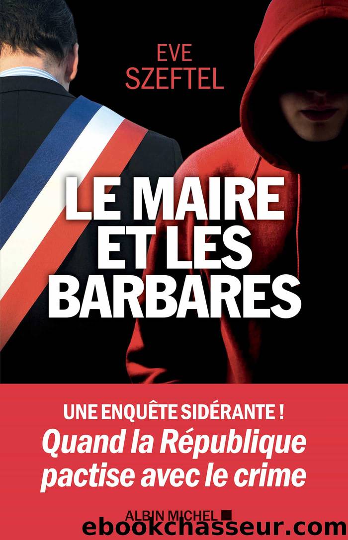 Le Maire et les barbares by Eve Szeftel