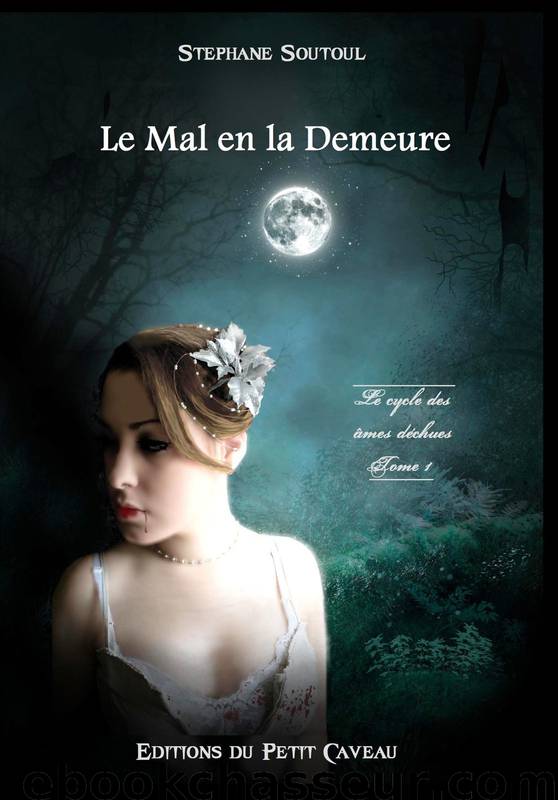 Le Mal en la Demeure by Stéphane Soutoul