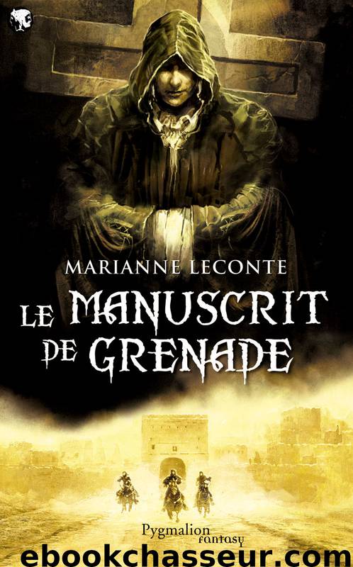 Le Manuscrit de Grenade by Marianne Leconte