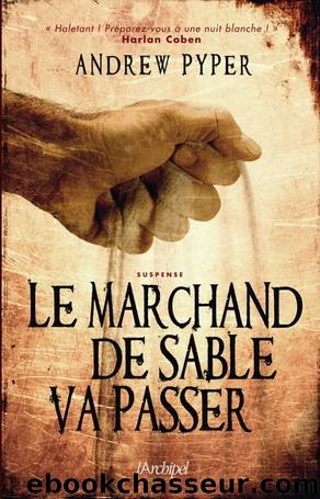 Le Marchand De Sable Va Passer by Andrew Pyper