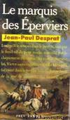 Le Marquis des Eperviers by Jean-Paul Desprat