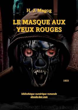 Le Masque aux yeux rouges by H. J. Magog