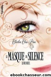 Le Masque du Silence - Livre Deux by Charlène Gros-Piron