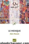Le Mexique - Alain Musset by Histoire