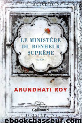 Le Ministère du Bonheur Suprême by Roy Arundhati