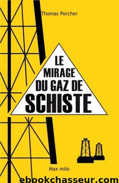 Le Mirage du Gaz de Schiste by Thomas Porcher