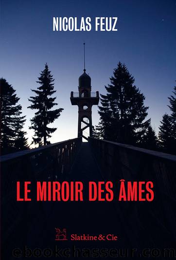 Le Miroir des Ã¢mes by Nicolas Feuz