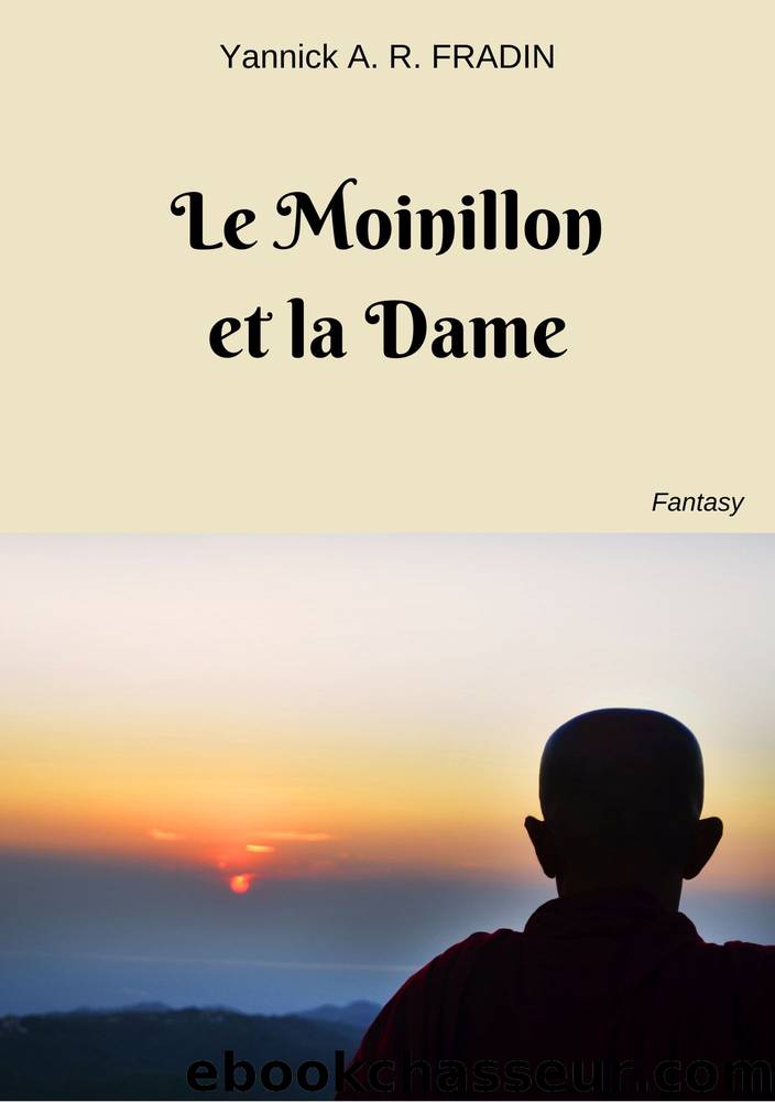 Le Moinillon et la Dame by Yannick A. R. FRADIN