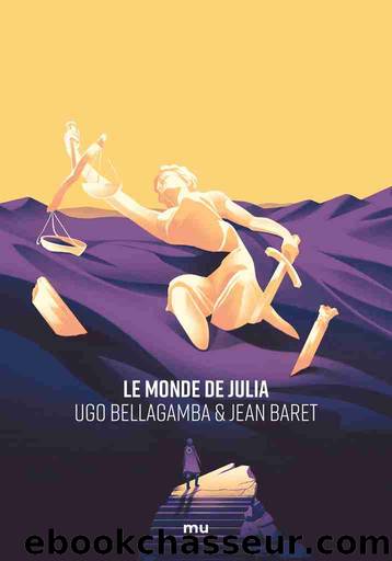 Le Monde de Julia by Ugo Bellagamba & Jean Baret