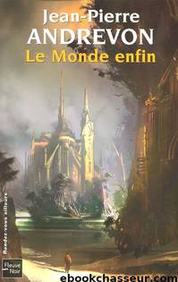 Le Monde enfin by Jean-Pierre Andrevon