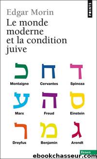 Le Monde moderne et la Question juive by Edgar Morin & Morin Edgar