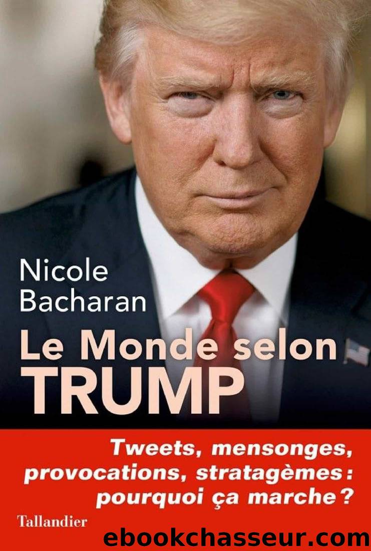 Le Monde selon Trump by Nicole Bacharan