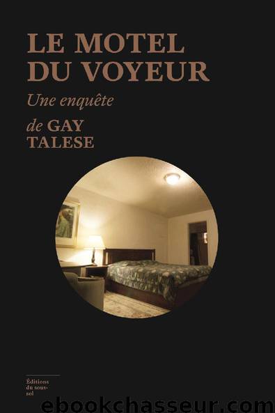 Le Motel du voyeur by Gay Talese