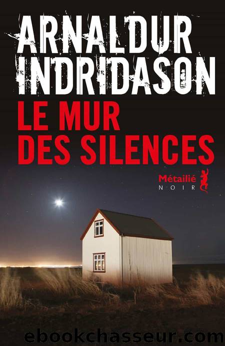 Le Mur des Silences by Arnaldur Indridason