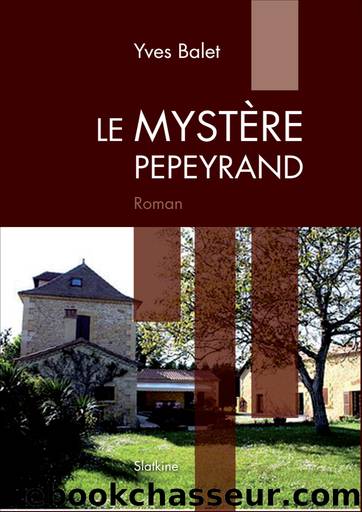 Le MystÃ¨re Pepeyrand by Yves Balet