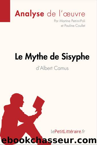 Le Mythe de Sisyphe d'Albert Camus (Analyse de l'oeuvre) by lePetitLitteraire