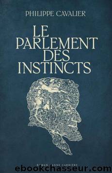 Le Parlement des instincts by Philippe Cavalier