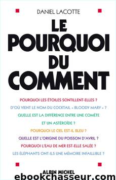 Le Pourquoi du Comment by Daniel Lacotte