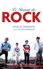 Le Roman du rock by Nicolas Ungemuth & Philippe Manoeuvre