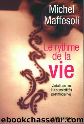 Le Rythme De La Vie by Maffesoli Michel
