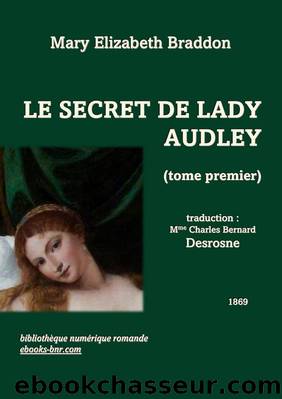 Le Secret de Lady Audley (tome 1) by Mary Elizabeth Braddon