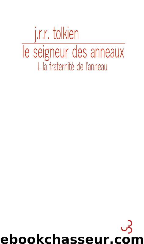 Le Seigneur des anneaux (Tome 1) - La fraternité de l'anneau (French Edition) by John Ronald Reuel Tolkien