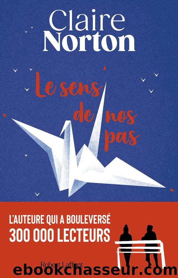 Le Sens de nos pas by Claire NORTON & Delphine-Marion Boulle