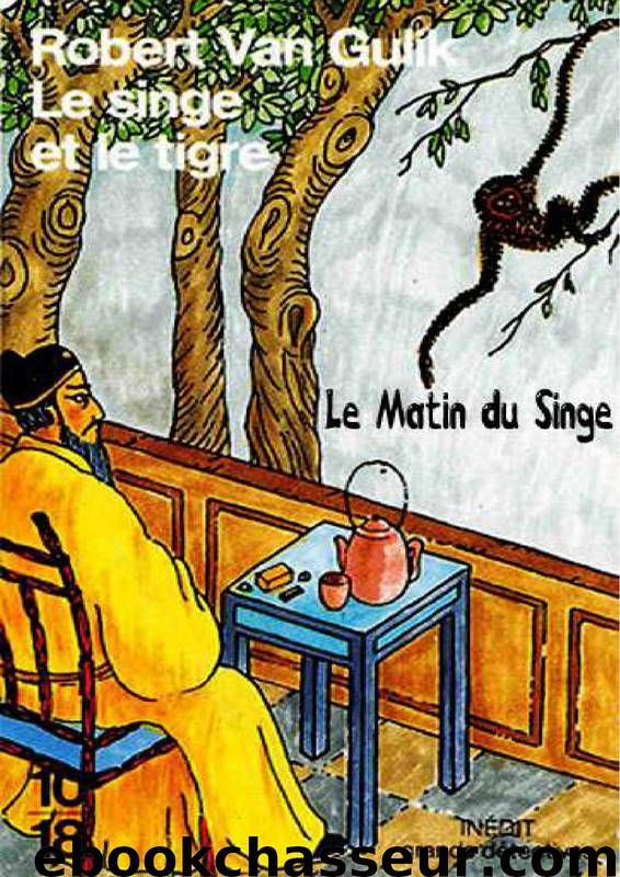 Le Singe et le Tigre (Partie 1) by Van Gulik Robert