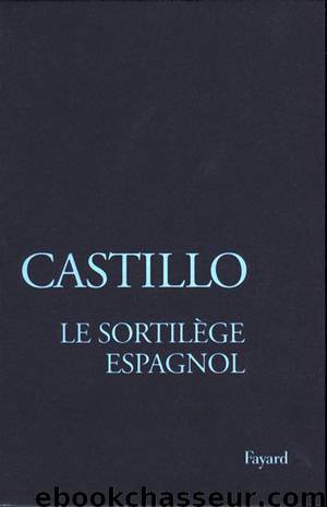 Le Sortilège espagnol by Michel del Castillo