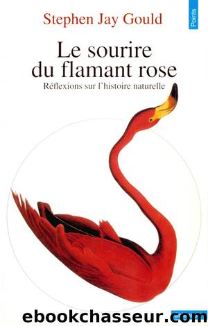 Le Sourire du flamant rose by Gould Stephen Jay