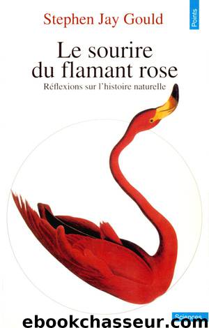 Le Sourire du flamant rose by Stephen Jay Gould