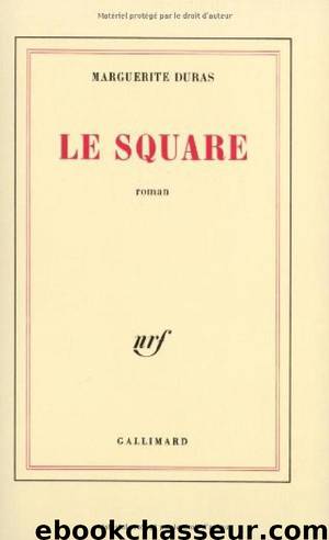 Le Square by Duras Marguerite