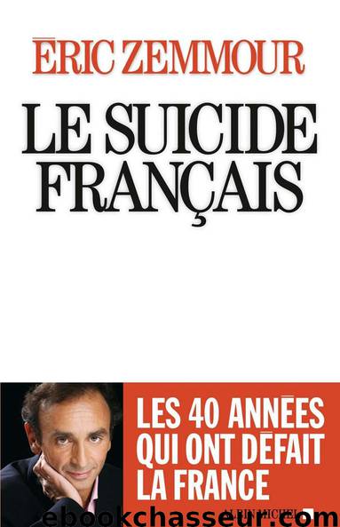 Le Suicide français by Eric Zemmour