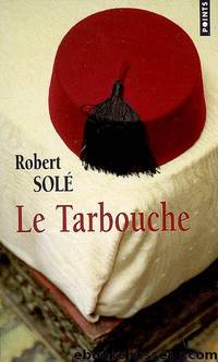 Le Tarbouche by Solé Robert