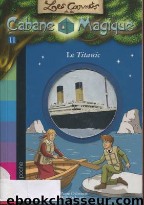 Le Titanic by Osborne Mary Pope & Osborne Will