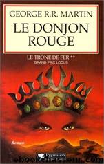 Le TrÃ´ne de Fer T02- Le Donjon Rouge by Martin George R.R