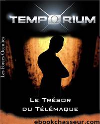 Le Trésor du Télémaque - Les Forces Occultes by Giraud Dominique
