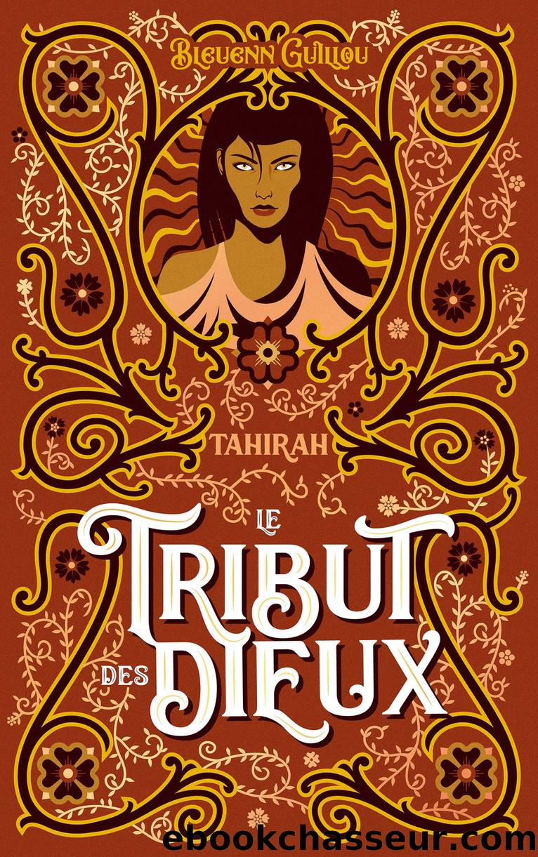 Le Tribut des dieux--Tahirah by Bleuenn Guillou