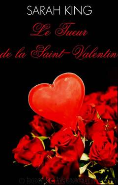 Le Tueur de la Saint-Valentin (les enquÃªtes d'Olivia Kasner t. 25) (French Edition) by Sarah King