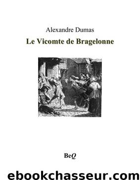 Le Vicomte de Bragelonne - Tome 3 by Dumas Alexandre (Père)